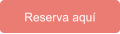 Reserva aquí